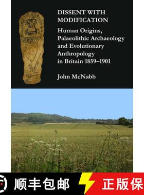 【3-4周达】Dissent with Modification: Human Origins, Palaeolithic Archaeology and Evolutionary Anthro... [9781905739523]