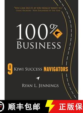 【3-4周达】100% Kiwi Business: 9 Kiwi Success Navigators [9780473427467]