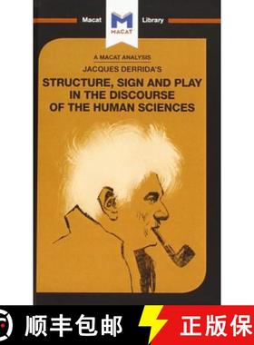 【3-4周达】An Analysis of Jacques Derrida's Structure, Sign, and Play in the Discourse of the Human S... [9781912453528]