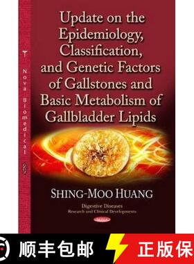 【3-4周达】Update on the Epidemiology, Classification, and Genetic Factors of Gallstones and Basic Me... [9781628082951]