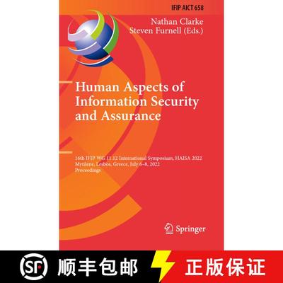 【3-4周达】Human Aspects of Information Security and Assurance: 16th IFIP WG 11.12 International Symp... [9783031121746]