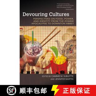 预订 Devouring Cultures: Perspectives on Food, Power, and Identity from the Zombie Apocalypse to Down... [9781557286918]