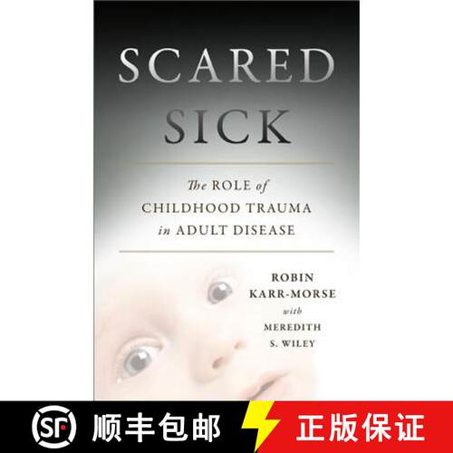 【3-4周达】精装 Scared Sick: The Role of Childhood Trauma in Adult Disease [9780465013548]