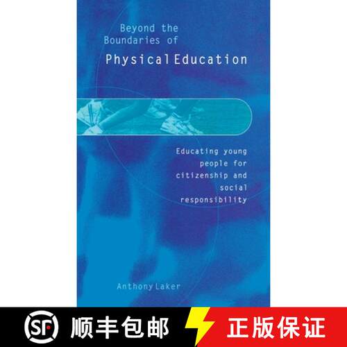 【3-4周达】精装 Beyond the Boundaries of Physical Education: Educating Young People for Citizenship a... [9780750709316]