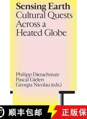 【3-4周达】Sensing Earth: Cultural Quests Across a Heated Globe [9789493246249]