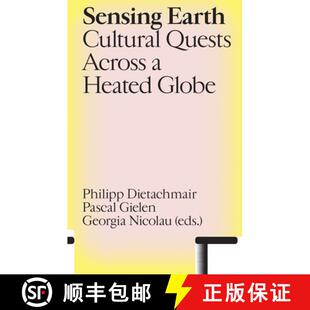 【3-4周达】Sensing Earth: Cultural Quests Across a Heated Globe [9789493246249]