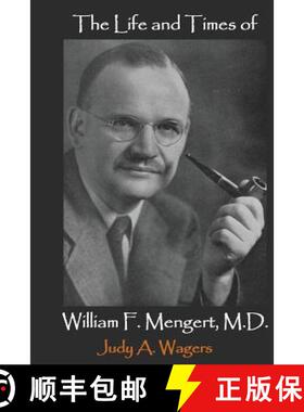 【3-4周达】The Life and Times of William F. Mengert, M.D.: The First Chairman of Obstetrics and Gynec... [9780988827134]