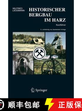 【3-4周达】Historischer Bergbau Im Harz: Ein Kurzfuhrer (3., vollst. neu bearb. Aufl. 2010) [9783540313274]