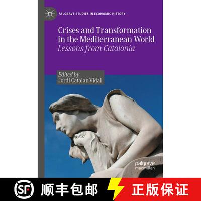 【3-4周达】Crises and Transformation in the Mediterranean World: Lessons from Catalonia [9783031245046]