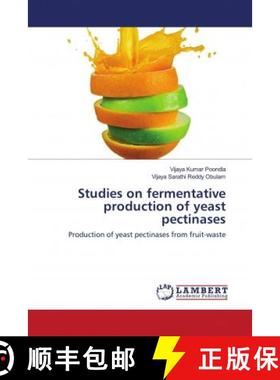 预订 Studies on fermentative production of yeast pectinases [9786202919777]