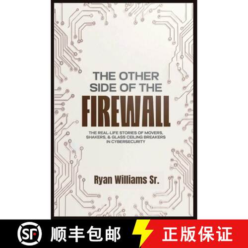 【3-4周达】The Other Side of the Firewall: The Real-Life Stories of Movers, Shakers, & Glass Ceiling ... [9798998979606]