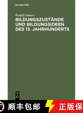 【3-4周达】Bildungszustande Und Bildungsideen Des 13. Jahrhunderts: Dargestellt Unter Besonderer Beru... [9783486756685]