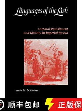 【3-4周达】Languages of the Lash: Corporal Punishment and Identity in Imperial Russia [9780875802893]