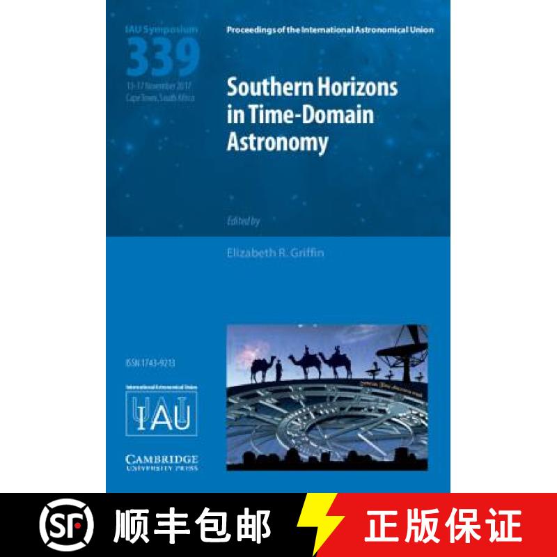 【3-4周达】Southern Horizons in Time -Domain Astronomy (IAU S339): - Southern Horizons in Time--Domai... [9781107192638]