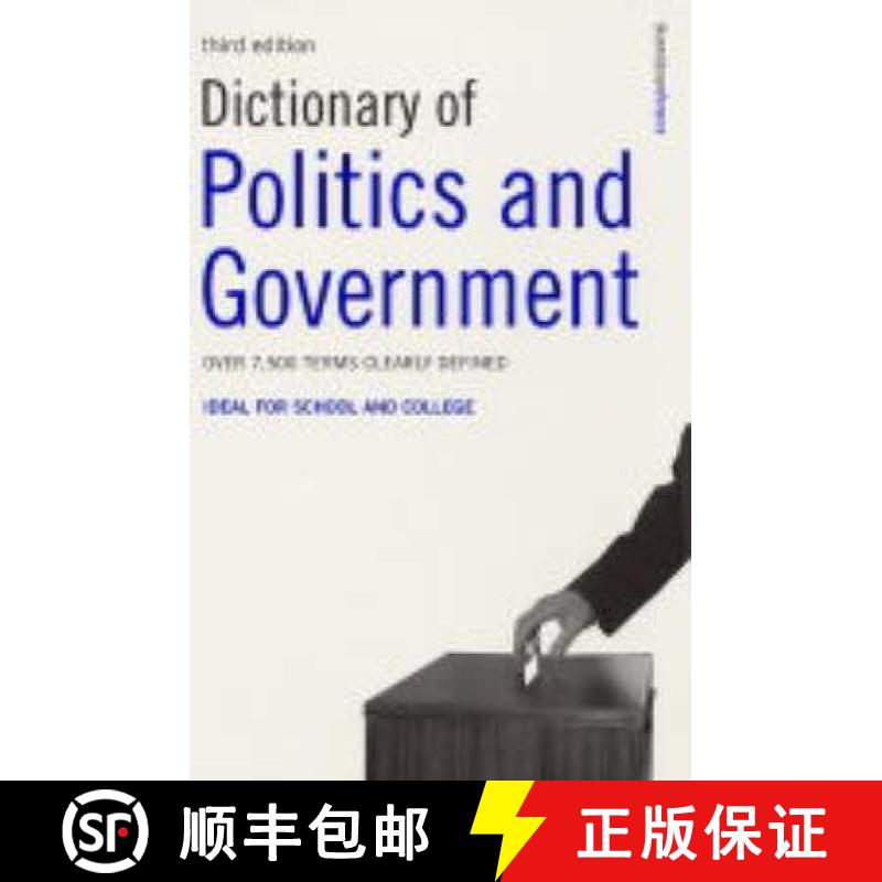 【3-4周达】Dictionary of Politics and Government: Thousands of Terms Clearly Defined - Ideal for Scho... [9780747572206]