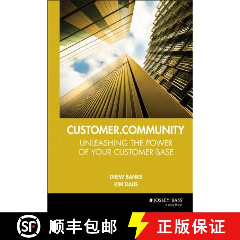 【3-4周达】Customer.Community: Unleashing the Power of Your Customer Base [9780787956219]