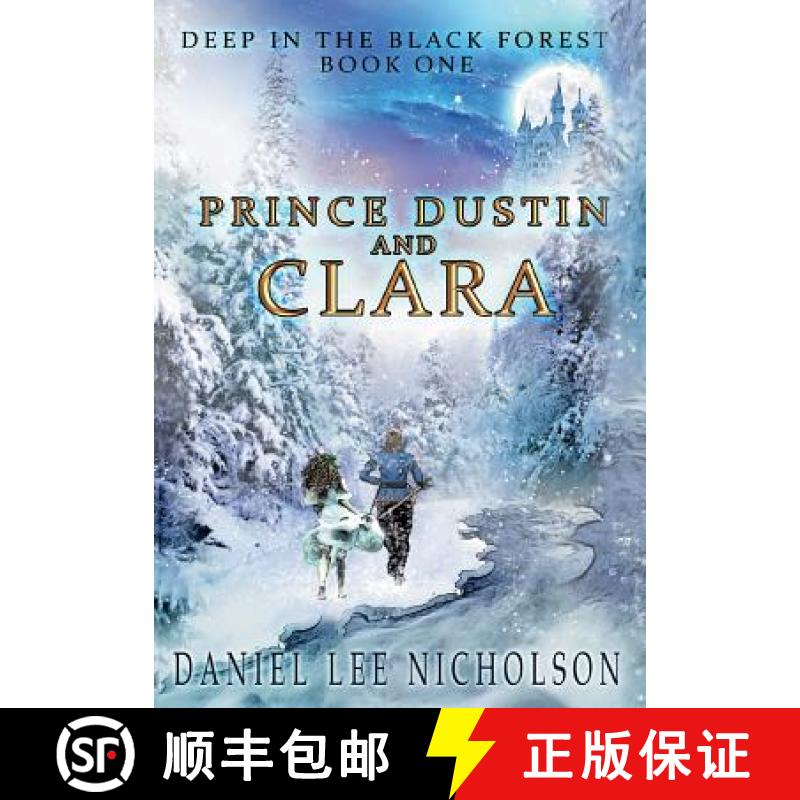 【2-3周达】Prince Dustin and Clara: Deep in the Black Forest (Volume 1) [9780998619118]