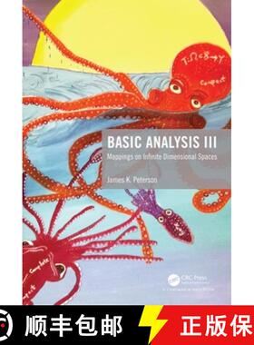 【3-4周达】Basic Analysis III: Mappings on Infinite Dimensional Spaces [9781138055087]