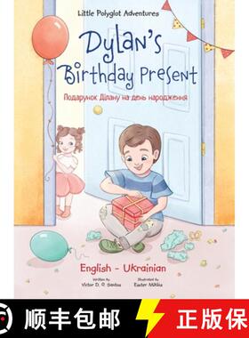 【3-4周达】Dylan's Birthday Present: Bilingual Ukrainian and English Edition [9781952451980]