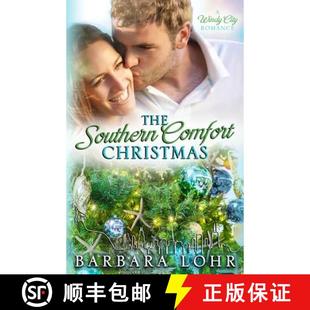 【3-4周达】The Southern Comfort Christmas: A Heartwarming Christmas Romance [9781945523014]