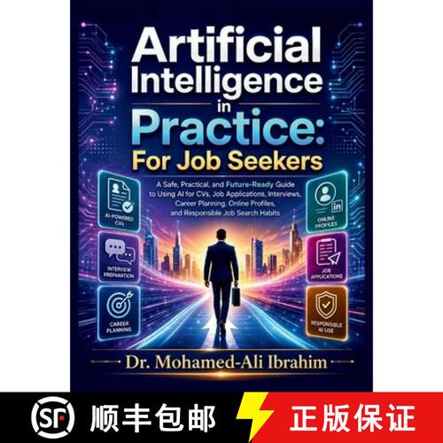 【3-4周达】Artificial Intelligence in Practice For Job Seekers : A Safe, Practical, and Future-Ready ... [9783852282732]