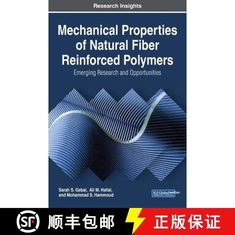 【3-4周达】Mechanical Properties of Natural Fiber Reinforced Polymers: Emerging Research and Opportun... [9781522548379]