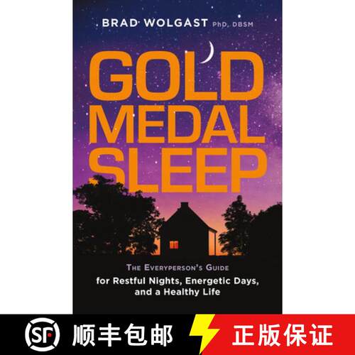 【3-4周达】Gold Medal Sleep: The Everyperson's Guide for Restful Nights, Energetic Days, and a Health... [9798891389649]