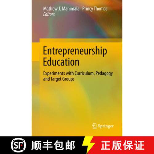 【3-4周达】精装 Entrepreneurship Education : Experiments with Curriculum, Pedagogy and Target Groups ... [9789811033186]