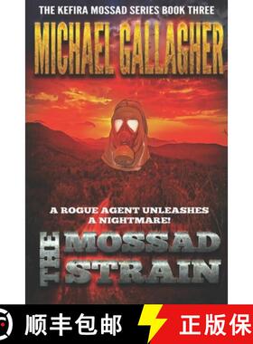 【3-4周达】The Mossad Strain: Viral Vengeance: Pandemic Bioterror & Cyber Warfare Thriller [9780991777679]
