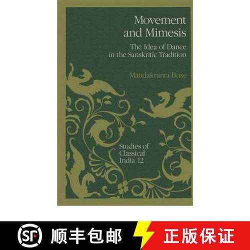 【3-4周达】Movement and Mimesis : The Idea of Dance in the Sanskritic Tradition [9780792313250]