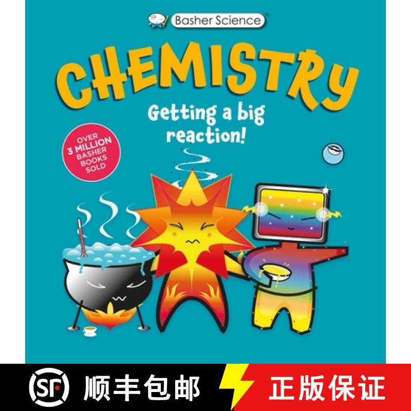 【3-4周达】Basher Science: Chemistry: Getting a Big Reaction [9780753480656]