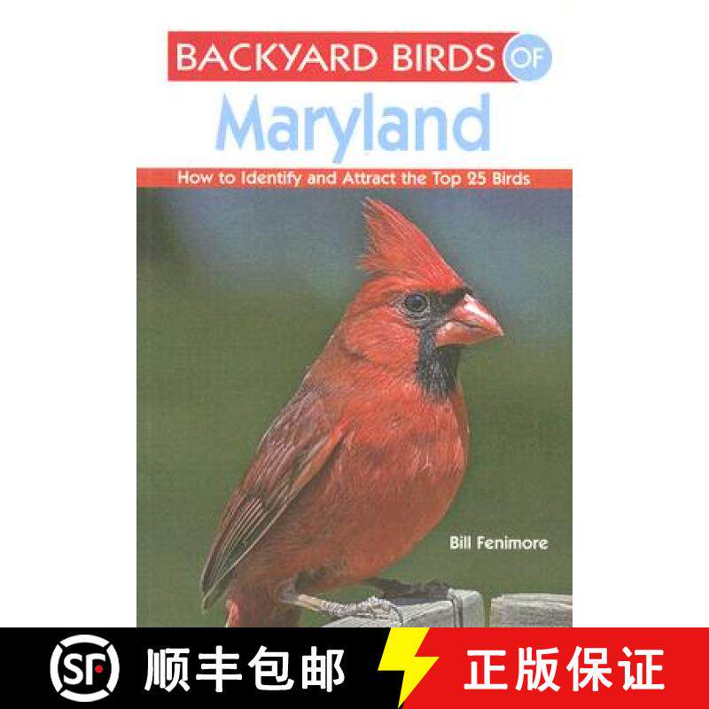 预订 Backyard Birds of Maryland: How to Identify and Attract the Top 25 Birds [9781423603542]