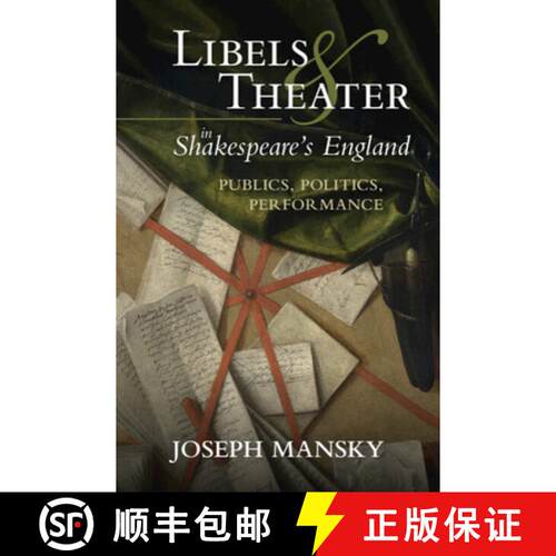 【3-4周达】精装 Libels and Theater in Shakespeare's England: Publics, Politics, Performance [9781009362764]