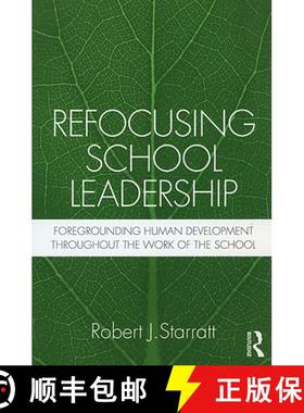 【3-4周达】Refocusing School Leadership : Foregrounding Human Development throughout the Work of the ... [9780415883306]