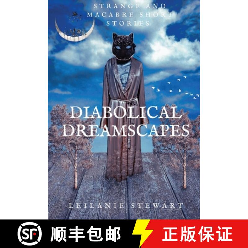 【3-4周达】Diabolical Dreamscapes: Strange and macabre short stories [9781739952389]