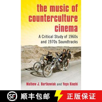 【2-3周达】The Music of Counterculture Cinema : A Critical Study of 1960s and 1970s Soundtracks [9780786475421]