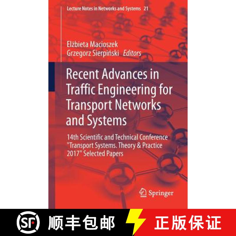 【3-4周达】Recent Advances in Traffic Engineering for Transport Networks and Systems: 14th Scientific... [9783319640839]