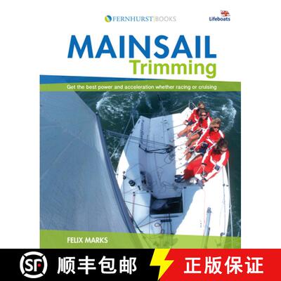 【3-4周达】Mainsail Trimming: Get the Best Power and Acceleration Whether Racing or Cruising [9780470516508]