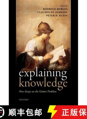 【3-4周达】Explaining Knowledge: New Essays on the Gettier Problem [9780198724551]