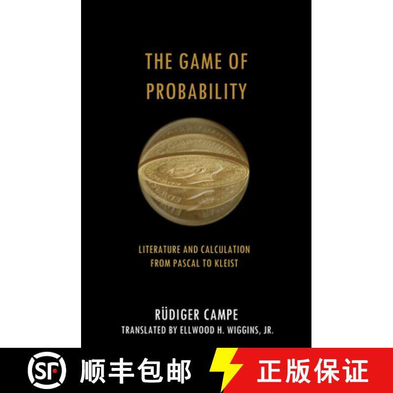 【3-4周达】The Game of Probability: Literature and Calculation from Pascal to Kleist [9780804768658]