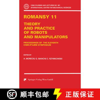【3-4周达】ROMANSY 11 : Theory and Practice of Robots and Manipulators [9783211829035]