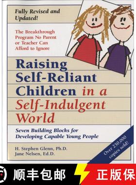 【3-4周达】Raising Self-Reliant Children in a Self-Indulgent World: Seven Building Blocks for Develop... [9780761511281]