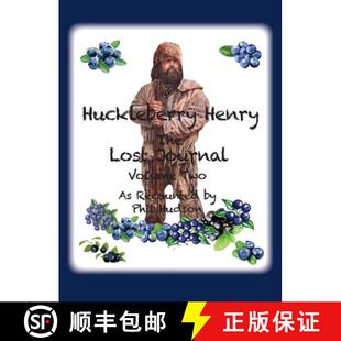 Henry Journal Huckleberry Phil 9781957077345 The 3周达 Volume Lost Hudson Recounted