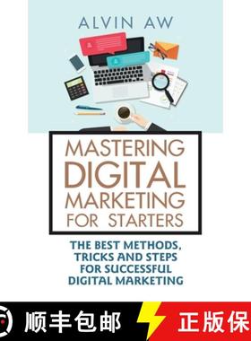 【3-4周达】Mastering Digital Marketing for Starters:: The Best Methods, Tricks and Steps for Successf... [9781543752076]
