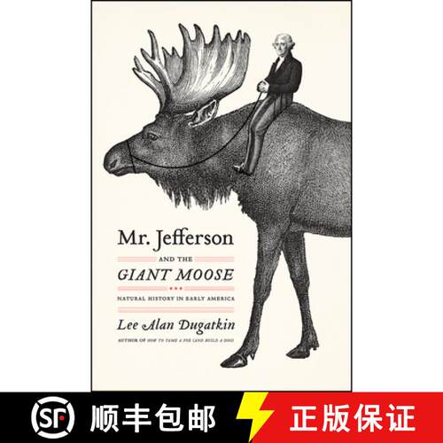 【3-4周达】Mr. Jefferson and the Giant Moose – Natural History in Early America [9780226639109]
