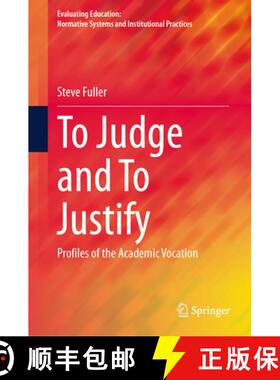 【3-4周达】To Judge and To Justify : Profiles of the Academic Vocation [9783031760167]