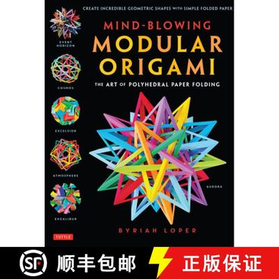 【3-4周达】Mind-Blowing Modular Origami: The Art of Polyhedral Paper Folding: Use Origami Math to Fol... [9784805313091]