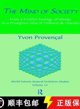【3-4周达】Mind of Society: From a Fruitful Analogy of Minsky to a Prodigious Idea of Teilhard de Cha... [9789057005145]