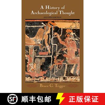 【3-4周达】精装 A History of Archaeological Thought [9780521840767]