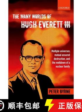 【3-4周达】The Many Worlds of Hugh Everett III: Multiple Universes, Mutual Assured Destruction, and t... [9780199659241]